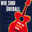 Wir sind berall - Jugendliebe - Der Apfeltraum - Sagen meine Tanten - Blau Wimpel im Sommerwind - Fritz der Traktorist - Der Volkspolizist - Bummi - Unsre Heimat - Ich liebe mein Land - Ich trage eine Fahne - Hell Wasser, dunkle Wlder - Eine Mtze voller Trume - Maria - Wenn Mutti frh zur Arbeit geht - Das Mdel auf dem Traktor - Sag mir wo Du stehst - Der einfache Frieden - Lied vom Vaterland - Wir sind berall