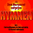 Nationalhymne der DDR (gesungen)/Nationalhymne der DDR (instrumental/Kinderhymne (Anmut sparet nicht noch Mhe)/Nationalhymne der UdSSR (gesungen)/Marseillaise/Nationalhymne der UdSSR (instrumental)/Rodina Moja (Meine Heimat)/Swjaschtschennaja Woina (d.heilige Krieg)/Brder,zur Sonne zur Freiheit/Brder,seht die rote Fahne/Warschawjanka/Bandiera rossa/Dem Morgenrot entgegen/Wir sind die erste Reihe/Unsterbliche Opfer/Die Internationale (instrumental)/Die Internationale (gesungen)